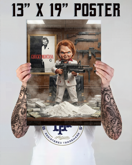 "Chucky Montana" Premium Poster-13X19 Glossy Finish